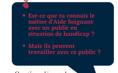 Découvrir le métier d’Aide-Soignant (AS) dans une structure accueillant des personnes en situation de handicap